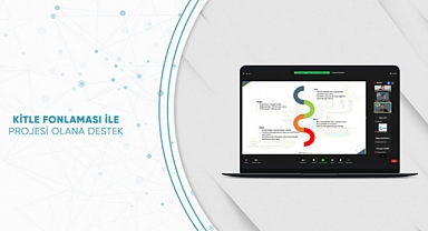 KİTLE FONLAMASI İLE PROJESİ OLANA DESTEK